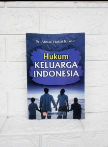 HUKUM KELUARGA INDONESIA Prof. Dr. Ahmad Tholabi Kharlie M.H. M.A. SINAR GRAFIKA AJ-HKM-PDT Fakultas Hukum
