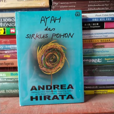 NOVEL AYAH DAN SIRKUS POHON ANDRE HIRATA