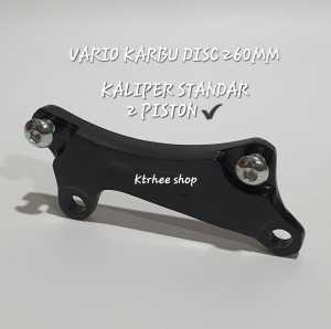 BRACKET/BREKET DUDUKAN CAKRAM PIRINGAN REM 260MM/KALIPER STANDAR 2PISTON MOTOR VARIO LAMA/VARIO AWAL