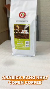 Cà phê hạt Arabica gói 1kg (Q) - Rang mộc - Đắng nhẹ chua thanh - Pha máy/pha phin - Copen Coffee