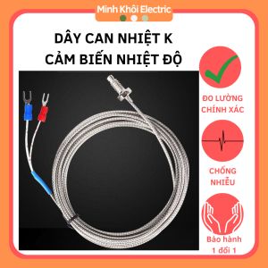 Dây Can Nhiệt K cảm biến nhiệt độđầu dò cảm biến đầu dò can K