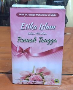 Etika islam dalam membina Rumah Tangga