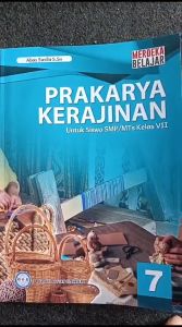 Buku Prakarya Kerajinan Kelas 7 SMP Kurikulum Merdeka GOS