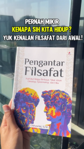 Pengantar Filsafat : Asal-usul Hingga Berbagai Aliran Dalam Ontologi Epistemologi dan Etika - Listyorini S.Fil. - Anak Hebat Indonesia
