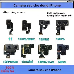 Mô-đun Camera Sau Đã Được Kiểm Tra Cho iPhone 11/12/13/14/15 Series Cáp Mềm Thay Thế Ống Kính Chính Tương Thích Với iPhone Của Apple