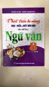 Sách - Phát Triển Kĩ Năng Đọc - Hiểu Và Viết Văn Bản Theo Thể Loại Ngữ Văn 8 (Bám Sát SGK kết Nối)