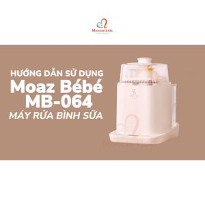Máy rửa bình sữa cho bé Moaz Bebe Mb064 máy tiệt trùng sấy khô hơi nước - Monnie Kids