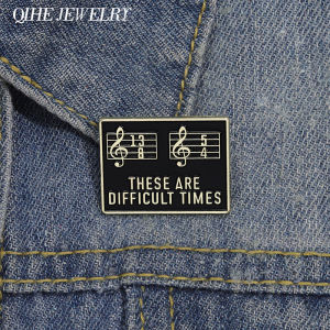 These Are Difficult Times Brooch Musical Note Enamel Pins Creative Decorative Brooch Lapel Badge Jewelry Gift for Music Lover
