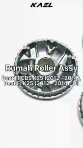 Rumah Roller Only Beat FI Lama CBS K25 Pop Sporty eSP Street K81 K25 & Scoopy New eSP K16 K16R K93 & Spacy FI & Vario 110 Lama eSP 2014 Face Comp Movable Drive Roler Loler Loller