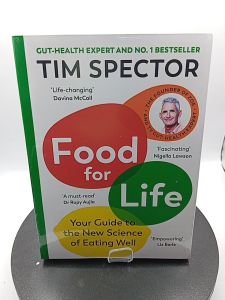 Food for Life: The New Science of Eating Well by the #1 bestselling author of SPOON-FED by Tim Spector [Paperback]