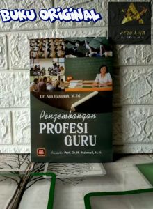 PENGEMBANGAN PROFESI GURU oleh Dr. Aan Hasanah M.Ed.