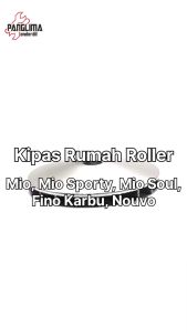 Kipas Lawan Rumah Roller Mio Lama-Sporty-Soul & Fino Karbu & Nouvo Gigi-Gear-Gir Roler-Loler-Face Drive
