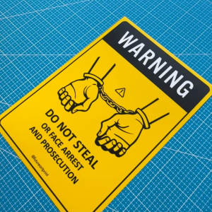 Warning Do Not Steal Or Face Arrest And Prosecution. Sign Label Notice Signage. Laminated Waterproof Scratch Resistant. Suitable for Indoor and Outdoor.