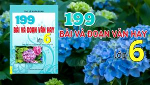 Sách - 199 Bài Và Đoạn Văn Hay Lớp 6 - Biên Soạn Theo Chương Trình GDPT Mới - ndbooks