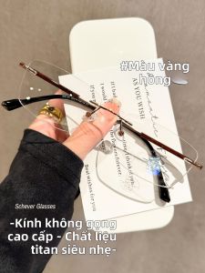 Schever | Gọng Kính Cận Nhẹ Tiếng Không Viền Bằng Titanium Sang Trọng