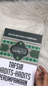 Tafsir Hadits-Hadits Perumpamaan Hasan Bin Abdurrahman Ar-Ramahurmuzi HC Pustaka Al-Kautsar