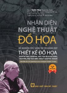 Nhận Diện Nghệ Thuật Đồ Họa: Để Nghiên CứuSáng Tạo Và Giảng Dạy Thiết Kế Đồ Họa