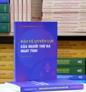 Bảo vệ quyền lợi của người thứ ba ngay tình (sách chuyên khảo)