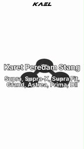 Karet Peredam Stang Grand & Astrea & Legenda & Prima & Supra & Supra X & Supra Fit Ganjel Ganjal Setang
