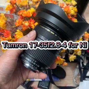 Ống kính Tamron 17-35 f2.8-4 cho máy ảnh Nikon fullframe và Crop