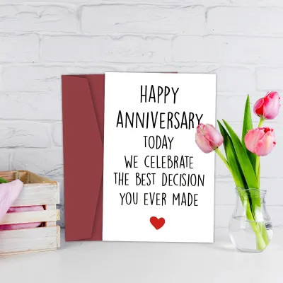 Happy Anniversary CardToday We Celebrate The Best Decision You Ever Made Greeting Card.Funny Anniversary Card For Husband Wife