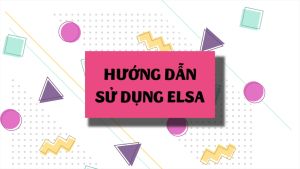 ELSA PRO Trọn đời -Tiếng anh online chất lượng cao