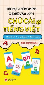 Thẻ Học Thông Minh Cho Bé Vào Lớp 1: Chữ Cái Tiếng Việt 2 (Tái Bản 2025)