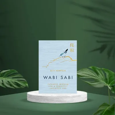 Wabi Sabi Japanese Wisdom For a Perfectly Imperfectly Life by Beth Kempton(paperback)