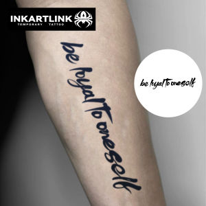 Be Loyal To Oneself Temporary TattooLasts To 15 Days New Technology Magic Waterproof Semi Permanent Sticker