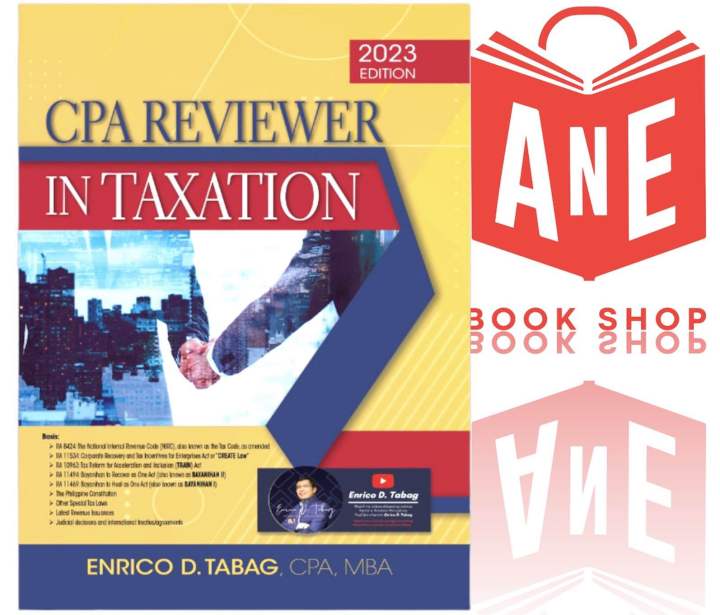 AUTHENTIC 2023 Edition CPA Reviewer in Taxation by Enrico D. Tabag