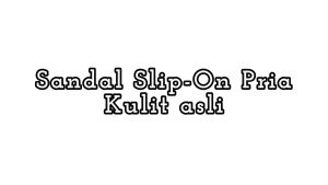 Sandal Selop Pria Kulit Sandal Kokop Pria Slip on Sandal Pria Kasual