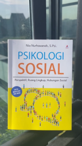 Psikologi Sosial : Perspektif Ruang Lingkup Hubungan Sosial - Nia Nurhasanah S.Psi. - Anak Hebat Indonesia