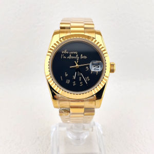 NH35 Watch Who Cares Im Already Late Watch 36mm/39mm No Logo Golden Text Matte Dial Sapphire Crystal Glass Automatic Movement