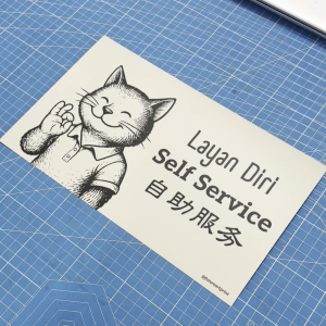 Self Service. Layan Diri. 自助服务. Sticker Sign Signage Notice. Cute Cat Kucing Special Funny Lucu Design.