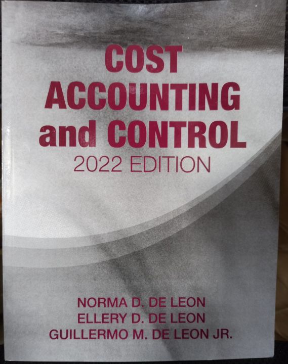 (2022 EDITION) COST ACCOUNTING AND CONTROL by DE LEON | Lazada Philippines