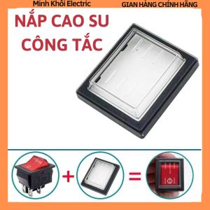 Nắp cao su cho công tắcchụp chống nướcvỏ bọc công tắc cho KCD4 và KCD6chụp bảo vệ công tắcvỏ bọc silicon