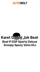 Karet Ganjal C Jok Beat FI Lama eSP Pop Street Deluxe CS1 CRF Genio PCX Scoopy Old FI eSP K2F Sonic Spacy Karbu F1 Stylo Supra X 125 Helm IN GTR Super Cub Vario 125 150 160 Old Techno eSP New LED Ganjel Tahanan Bantalan