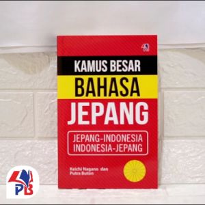 Kamus Besar Bahasa Jepang: Referensi Jepang-Indo & Indo-Jepang PB Press