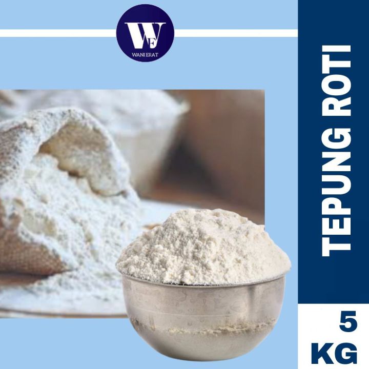 [5KG] TEPUNG ROTI | BREAD FLOUR | TEPUNG BERPROTEIN TINGGI | HIGH ...