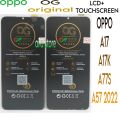 LCD OPPO A57 2022/A17/A17K/A77S  ORIGINAL QUALITY FULLSET. 