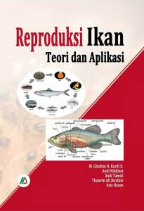 Buku M. Ghufran H. Kordi K.: Reproduksi Ikan Teori dan Aplikasi