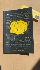 Whats So Wrong About Your Self Healing  Ardhi Mohamad