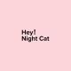 Hey!NightCat