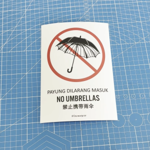 No Umbrellas. Payung Dilarang Masuk. 禁止携带雨伞. No Entry with Umbrella. Premium Sticker Prohibition Sign. Prohibited Label Notice Signage. Laminated Waterproof Scratch Resistant. Suitable for Indoor and Outdoor. Retro Exclusive Design.