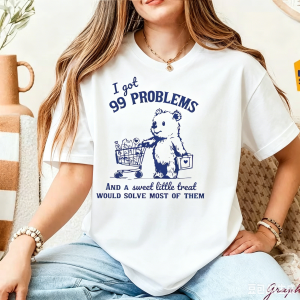 Sanrio | I Got 99 Problems and A Sweet Little T-shirt for Men Women Funny Cute Little Bear Printed T Shirt Cotton Round Neck Tees Summer