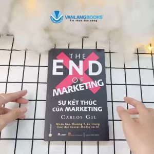 Sách - Sự Kết Thúc Của Marketing - Carlos Gil-Vanlangbooks