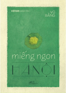 Sách - Việt Nam Danh Tác: Miếng Ngon Hà Nội (Tái Bản 2026) - NN