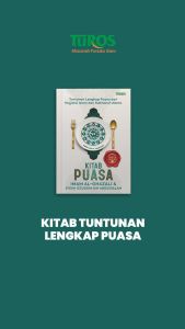 Turos Pustaka - Kitab Puasa Tuntunan Lengkap Puasa - Imam al-Ghazali & Syekh Izzuddin bin Abdussalam FREE BUBBLE WRAP