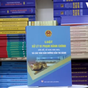 Luật Xử lý vi phạm hành chính (sửa đổi bổ sung năm 2025) và các văn bản hướng dẫn thi hành