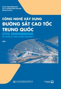 Công Nghệ Xây Dựng Đường Sắt Cao Tốc Trung Quốc - Tập 1
